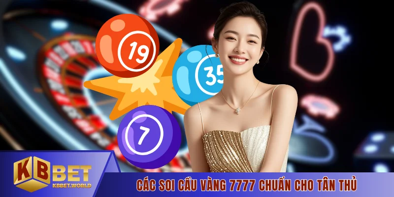 Các soi cầu vàng 7777 chuẩn cho tân thủ