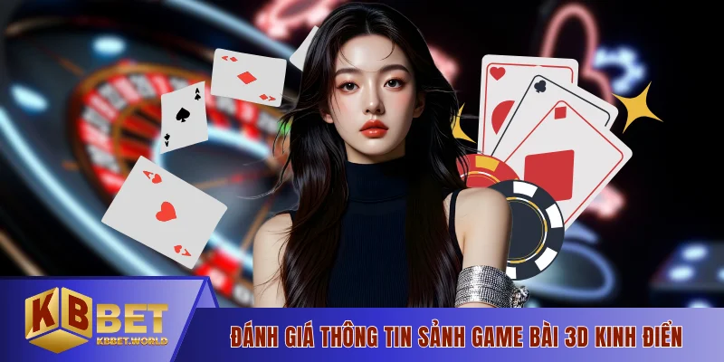 Đánh giá thông tin sảnh game bài 3D kinh điển