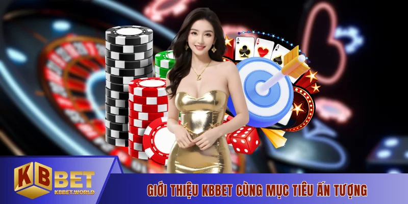 Giới thiệu KBBET cùng mục tiêu ấn tượng