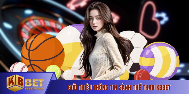 Giới thiệu thông tin sảnh Thể thao KBBET
