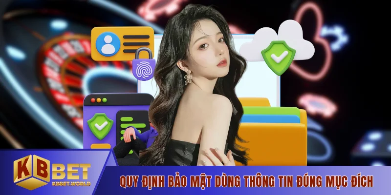 Quy định bảo mật dùng thông tin đúng mục đích
