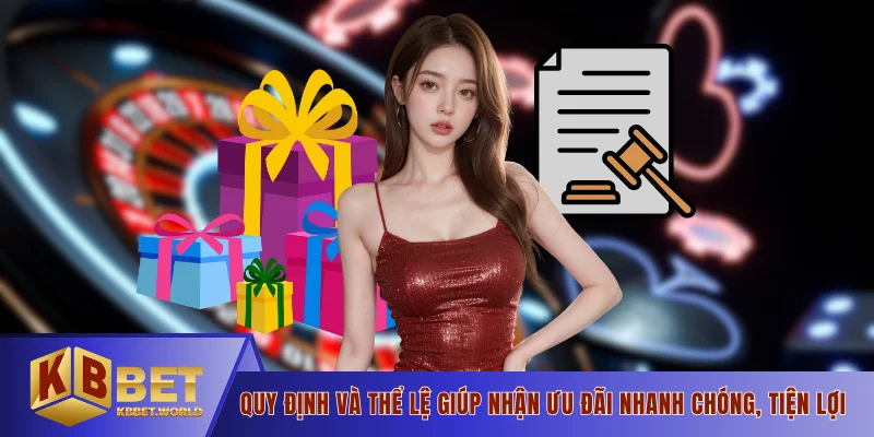 Quy định và thể lệ giúp nhận ưu đãi nhanh chóng, tiện lợi