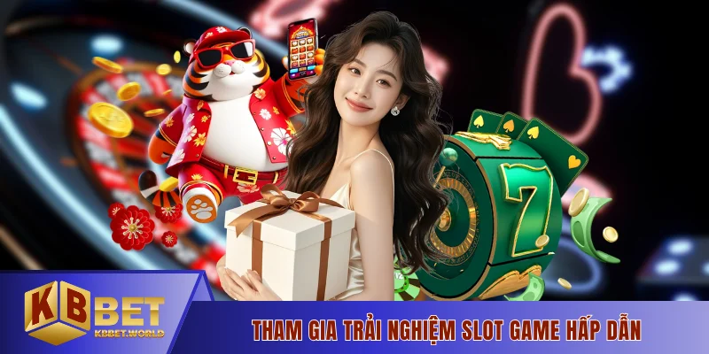 Tận hưởng Slot game đỉnh cao