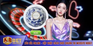 Xóc Đĩa Online - Cập Nhật Cách Chơi Chuẩn Tại Website KBBET